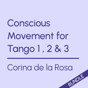 Bundle Conscious Movement for Tango 1, 2 & 3