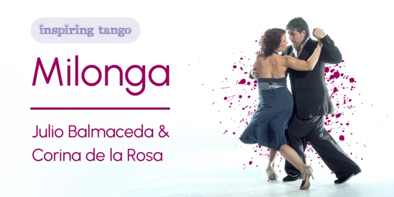 Milonga: Julio Balmaceda & Corina de la Rosa