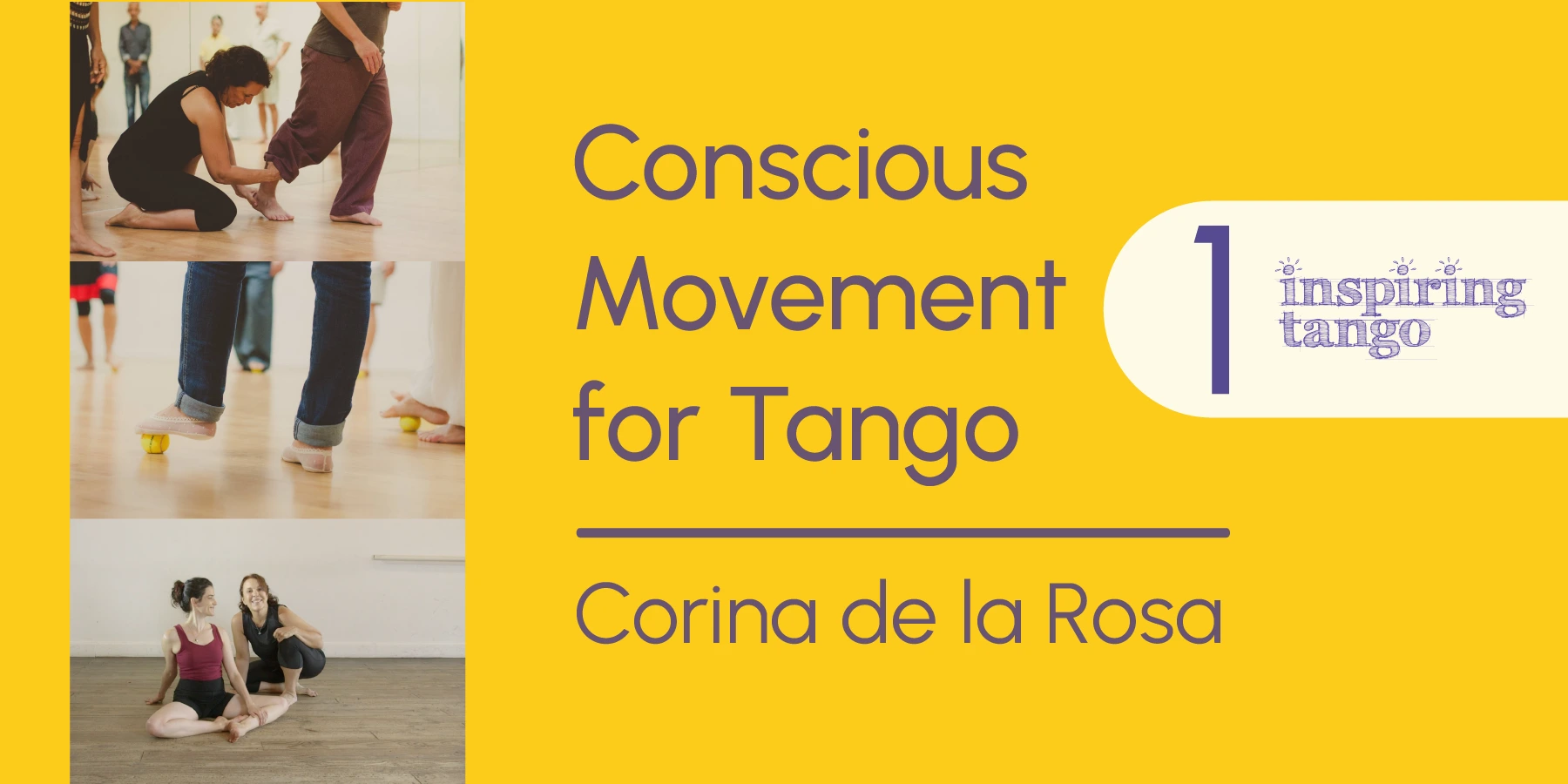 Conscious Movement for Tango 1 by Corina de la Rosa