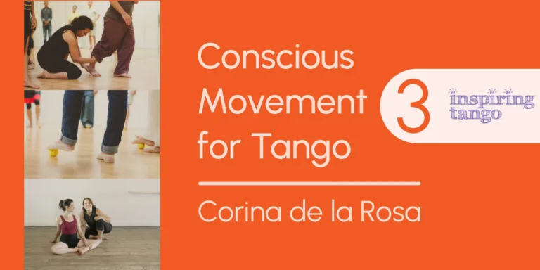 Conscious Movement for Tango 3 by Corina de la Rosa